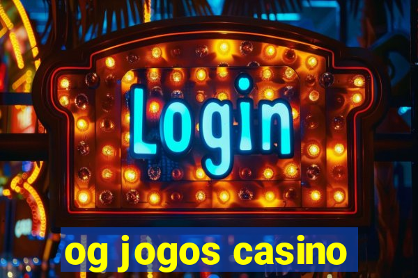 og jogos casino